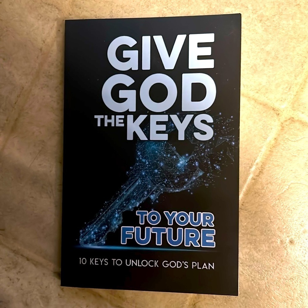 Give God The Keys To Your Future
